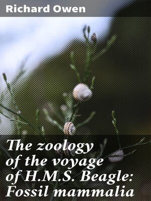cover image of The zoology of the voyage of H.M.S. Beagle